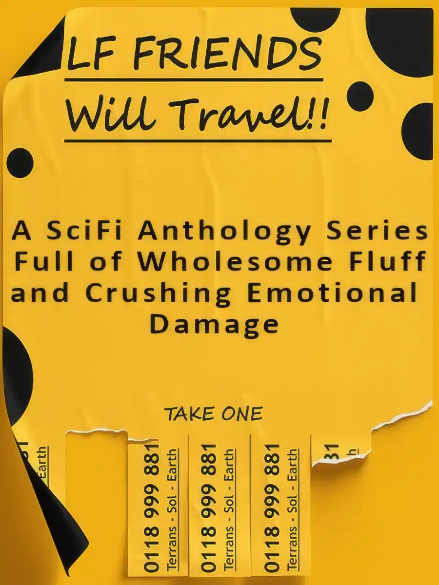 LF Friends, Will Travel [HFY]