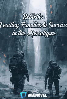Rebirth: Leading Families to Survive in the Apocalypse