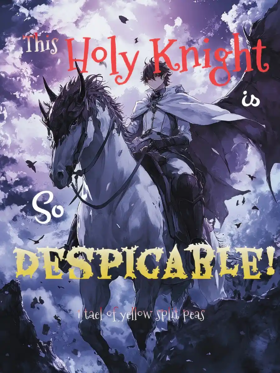 This Holy Knight is So Despicable!